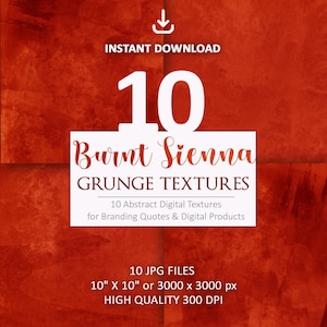 May include: A digital product image with a burnt sienna grunge texture background. The image features the text "INSTANT DOWNLOAD" and "10 Burnt Sienna GRUNGE TEXTURES". The product includes 10 abstract digital textures, 10 JPG files, 10" x 10" or 3000 x 3000 px, high quality 300 DPI.