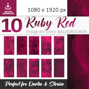 May include: A digital product featuring ten ruby red Instagram story backgrounds. The backgrounds have a textured, watercolor-like appearance. The text reads "10 Ruby Red Instagram Story Backgrounds" and "Perfect for Quotes & Stories."