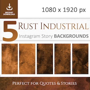 Peut inclure: Image numérique présentant cinq arrière-plans Instagram de style industriel rouille. Le texte comprend "RUST INDUSTRIAL" et "Instagram Story BACKGROUNDS". L'image est étiquetée "PERFECT FOR QUOTES & STORIES".