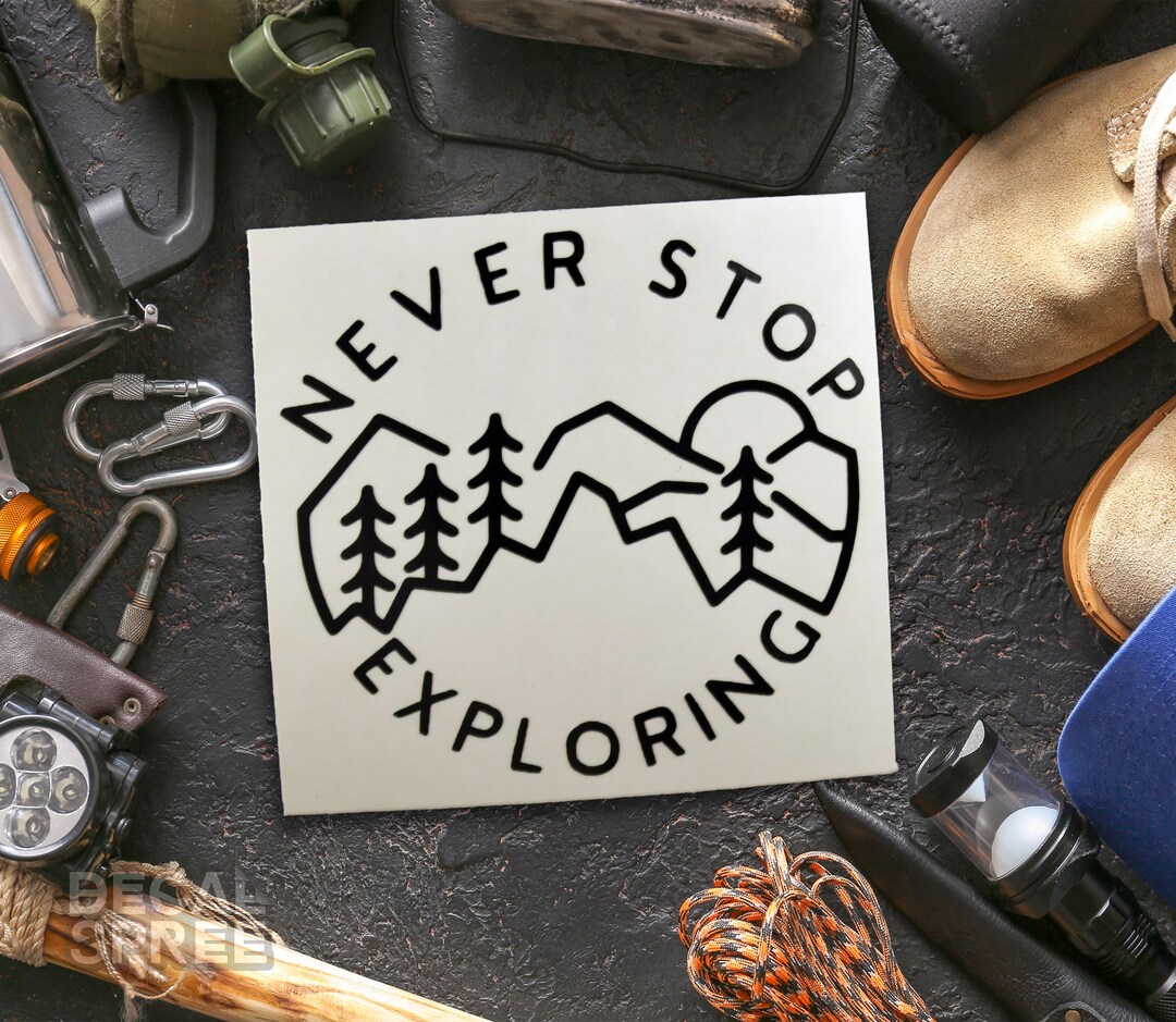 DECAL [never Stop Exploring] Vinyl Decal | Mountain Decal | Explore ...