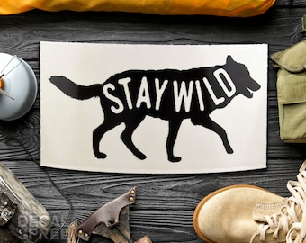 DECAL [Wolf Stay Wild] Vinyl Decal | Animal Decal | Adventure Decal | Car Window Decal | Laptop Decal | Water Bottle Decal | Wolf Decal