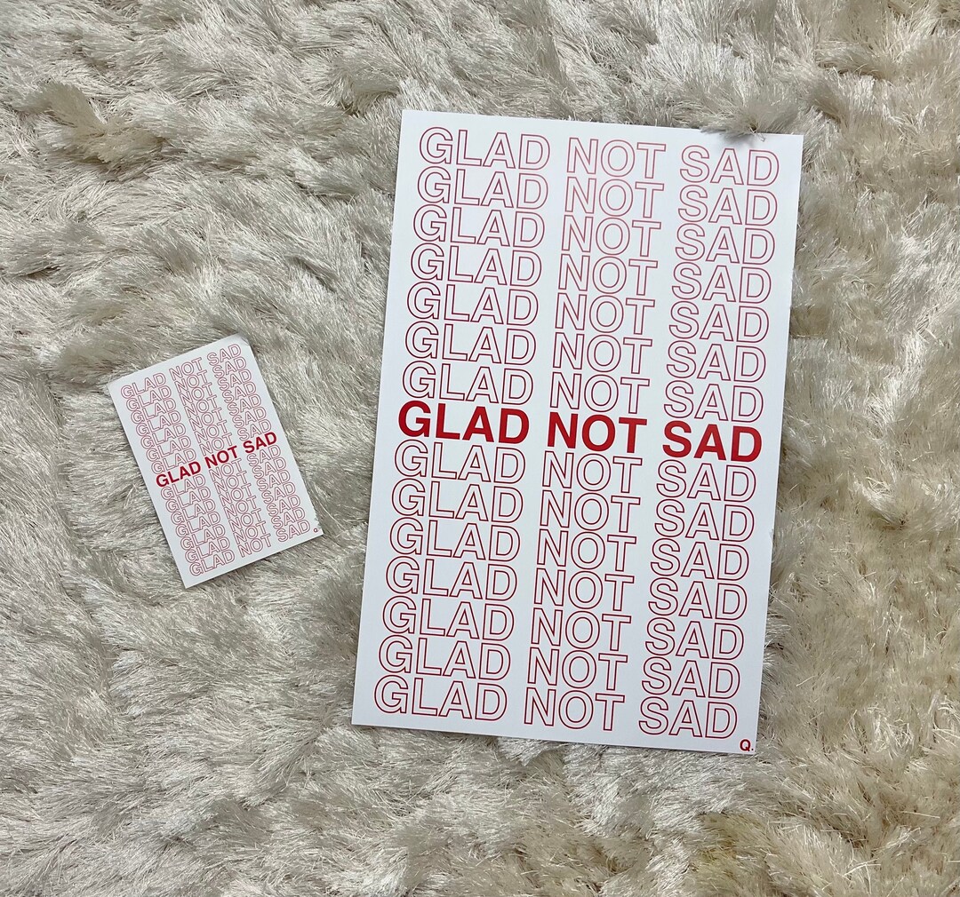 Glad Not Sad Poster, Glad Not Sad Print, Glad Design - Etsy