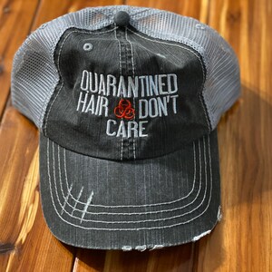 Quarantined Hair Don’t Care Hat