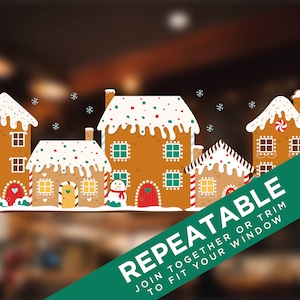 May include: A set of gingerbread house window clings, featuring a row of five gingerbread houses with candy cane accents, red and green sprinkles, and a snowman. The text "REPEATABLE JOIN TOGETHER OR TRIM TO FIT YOUR WINDOW" is on a green banner.