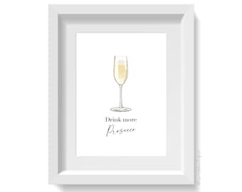 Drink More Prosecco Print, Kitchen Home Bar Art