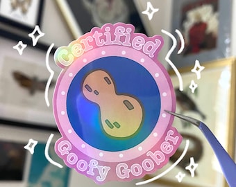 Certified Goofy Goober Sticker | Cute Cartoon sticker | Holographic, Water resistant, Glossy, Vinyl Sticker