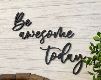 Be Awesome Today Wood Sign, Happiness Sign, Motivational Gift, Inspirational Gift, Office Decor, Awesome Sign, Positive Thoughts