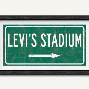 Levi&#39;s Stadium Highway Sign Art: San Francisco 49ers Fan Gift