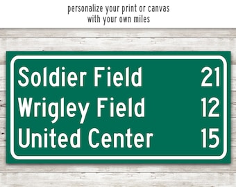 Chicago Sports Fan Poster Personalized Highway Distance to Soldier Field Wrigley Field United Center Miles to, Print or Canvas