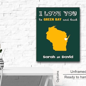 I Love You To Green Bay And Back, Poster Print or Canvas, Green Bay Packers, Wisconsin Wall Art, Personalized Gift, Packers Art For Couple