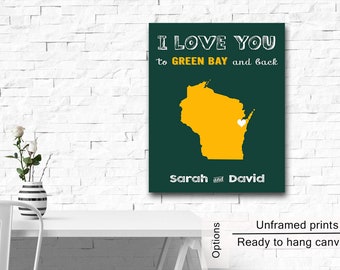 I Love You To Green Bay And Back, Poster Print or Canvas, Green Bay Packers, Wisconsin Wall Art, Personalized Gift, Packers Art For Couple