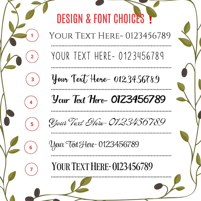 May include: A white background with a green olive branch border. The text "DESIGN & FONT CHOICES!" is in red. Seven different font styles are shown with the text "YOUR TEXT HERE- 0123456789" in each style.