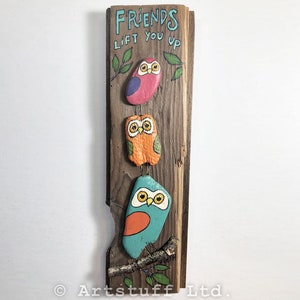 Friends Lift You Up - Hand Painted Assemblage on Reclaimed Wood with Driftwood Owls