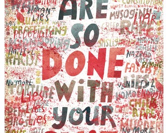 Art Print - We Are So Done with Your S**t