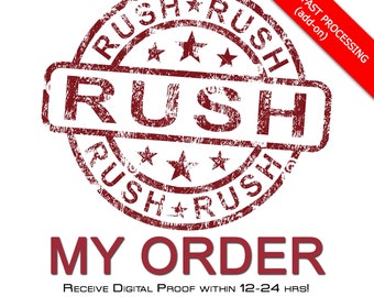 Rush My Order | 12-24 Hr Digital Proofs | 1-2 Business Days package to post office.