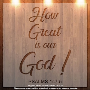 Psalms 147:5, How Great is our God, Bible, Religion Clear Stencil, Durable, Reusable .007 Mil