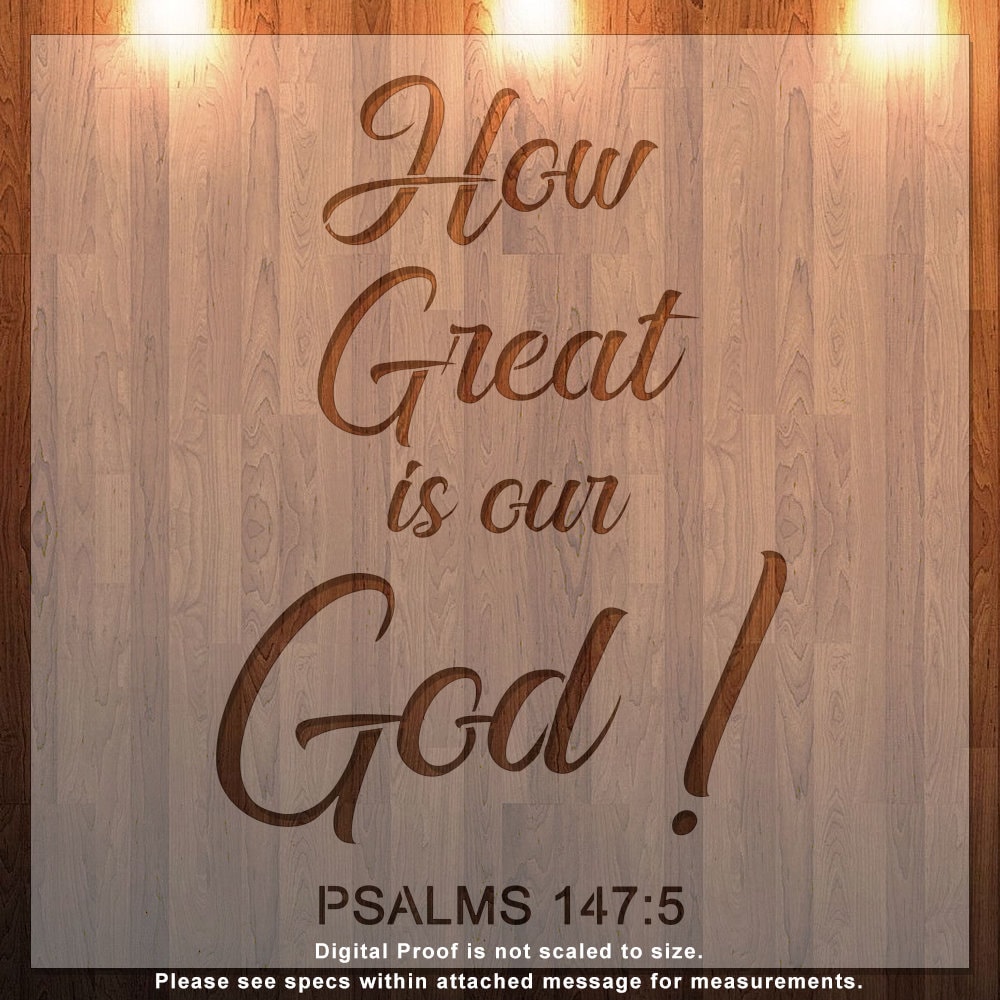 Psalms 147:5, How Great is our God, Bible, Religion Clear Stencil, Durable, Reusable .007 Mil