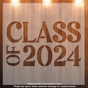 Class of 2024, Graduation, Grad Class, Stencil - Stencil - Durable - Reusable *