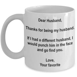 Funny Husband Gifts - Thanks for being my Husband - Husband Coffee Mug - Birthday Gift- Wi