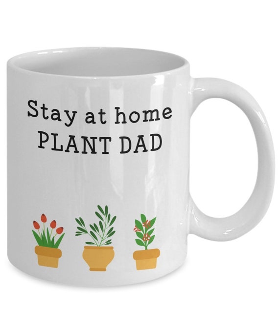 Stay At Home Plant Dad Funny Quarantine Plant Dad Coffee Mug 