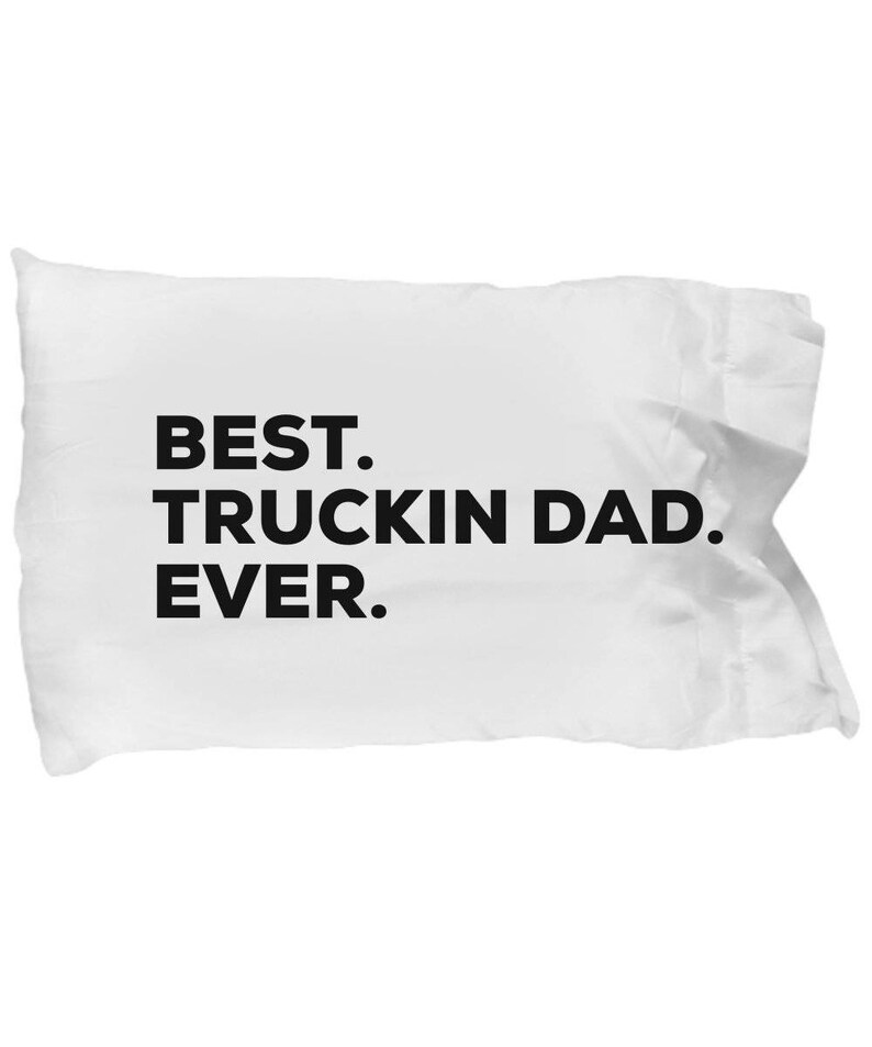 Download Bedding Home Living Christmas Present Truckin Dad Gifts Truckin Dad Pillow Case Best Truckin Dad Ever