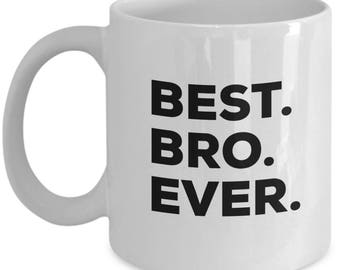 A melhor caneca do Bro Ever, presente para o irmão, caneca de café do irmão, caneca do irmão - ideia de presentes de aniversário do irmão