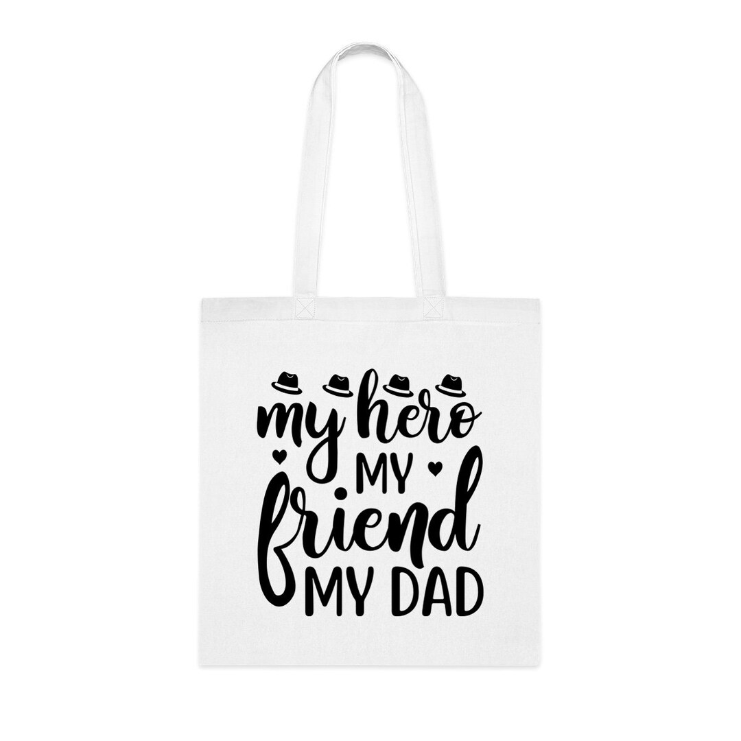 My Hero My Friend My Dad Tote Bag, Dad Tote Bag, Dad Birthday Gift