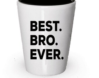 Bro Shot Glass, o melhor irmão de todos os tempos, presentes de irmão, presentes para irmão