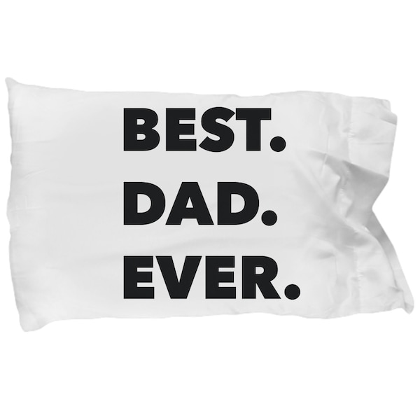 Personalized Pillowcase for Dads - Gifts for Dad - Best Dad Ever - Christmas present