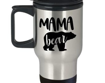Mama Bear Travel Mug, Mama Bear Gift, Mama Bear Mug Gift For Women, Mother Day Gift Idea, Birthday Christmas Basket Gift Idea