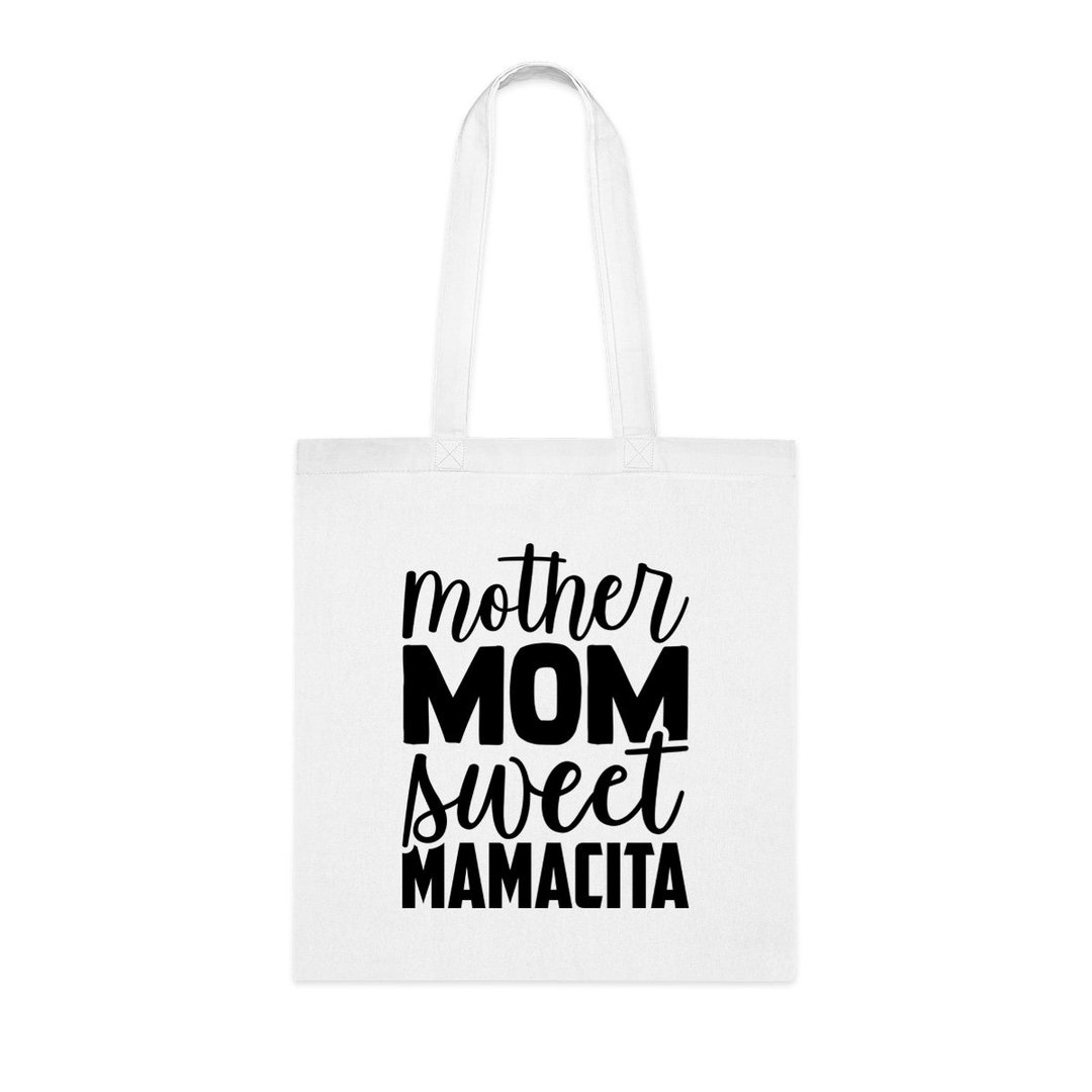 Mother Mom Sweet Mamacita Tote Bag, Mom Tote Bag , Mom Birthday Gift