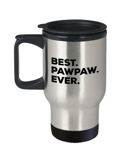 Best Pawpaw Ever Pawpaw Gifts Pawpaw Travel Mug Stainless Etsy