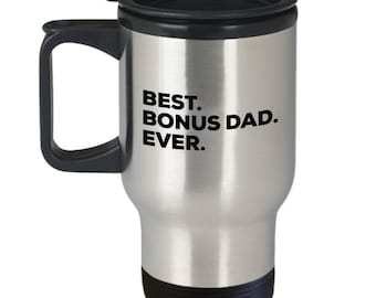 Best Bonus Dad Ever, Gifts From Bonus Dad, Bonus Dad Travel Mug, Stainless Steel - Bonus Dad Birthday Anniversary Gifts Idea