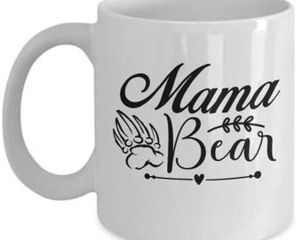 Mama Bear Cup, Mama Bear Gift, Mama Bear Mug Gift For Mama Bear Lovers, Mother Day Gift Idea, Birthday Christmas Basket Gift Idea