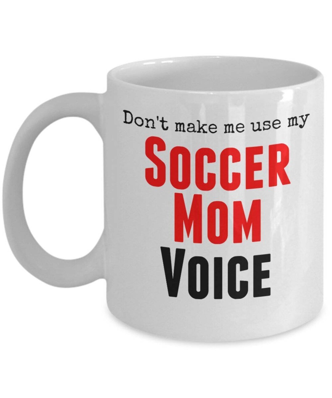 Soccer Mug Soccer Mom Mug Soccer Gifts birthday Gift Anniversary Gift