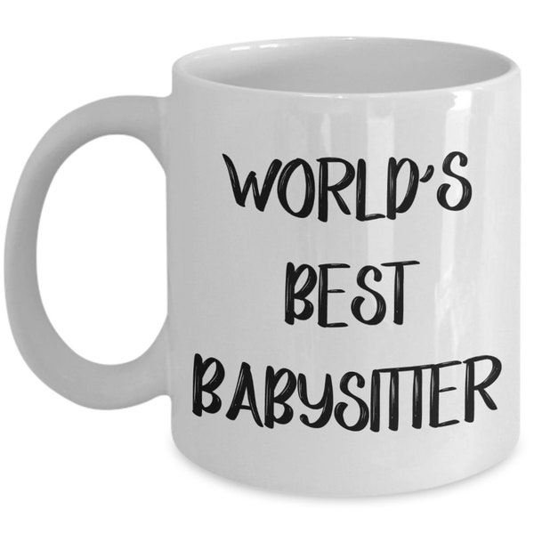 World’s Best Babysitter Mug - Funny Tea Hot Cocoa Coffee Cup