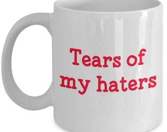 idea de regalo para ella regalo para /él taza divertida para el empresario Tears of My Hater Taza regalo para mejor amigo regalo para compa/ñeros de trabajo taza de caf/é divertida