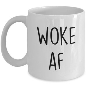 Woke af Mug - Funny Tea Hot Cocoa Coffee Cup - Nieuw verjaardagscadeau-idee