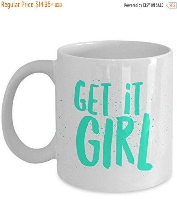 Buy LIMITED SALE Funny Girl Mug, Get It Girl, Gifts for Girl, Unique Gifts  Idea Online in India - Etsy