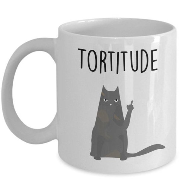 LIMITED SALE Tortoiseshell Cat - Tortitude Mug - Coffee Cup - Novelty Birthday Gift Idea