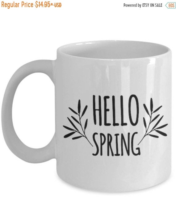 LIMITED SALE Hello Spring, Hello Spring Mug, Spring Mug, Spring Coffee mug