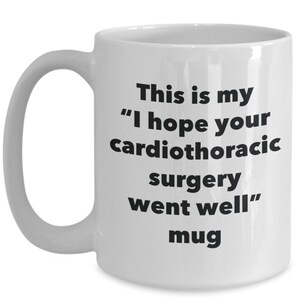 Questa è la mia tazza &quot;Spero che la tua chirurgia cardiotoracica sia andata bene&quot; - Divertente tazza di caffè al cacao caldo - Novità Compleanno Anniversario di Natale...