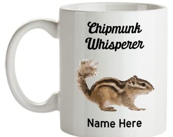 Personalized Chipmunk Mug, Chipmunk Lover Gift, Custom Chipmunk Mug, Chipmunk Gift idea, Chipmunk Lover Birthday Christmas Gift idea