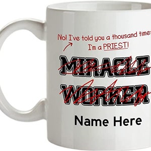 Taza de sacerdote personalizada, te he dicho mil veces que no soy un hacedor de milagros, regalo para sacerdote, regalos de sacerdote personalizados, idea de regalo de cumpleaños