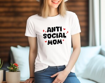 Maglietta per mamma antisociale, idea regalo per mamma antisociale, maglietta per mamma antisociale, regalo per mamma, regalo per mamma antisociale, regalo per amanti del sarcasmo