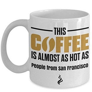 LIMITED SALE San Francisco Coffee Mug, San Francisco Mug, San Francisco Gifts