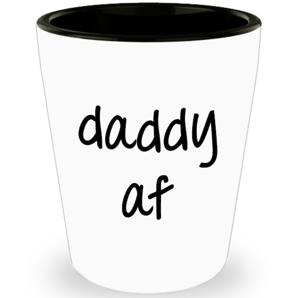 Daddy af Shot Glasses - Gifts for Daddy - Novelty Birthday Gift Idea