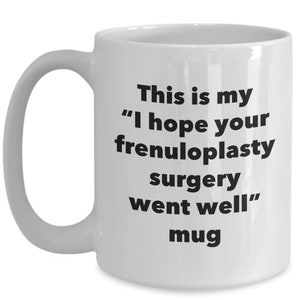 Questa è la mia tazza &quot;Spero che l&#39;intervento di frenuloplastica sia andato bene&quot; - Divertente tazza di caffè al cacao caldo - Novità Compleanno Natale Anniversario...