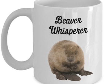 Beaver Whisperer Mug - Funny Tea Hot Cocoa Coffee Cup - Novelty Birthday Christmas Gag Gifts Idea