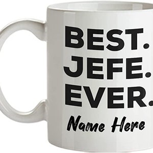 Personalized Jefe Mug, Best Jefe Ever Coffee Cup, Custom Jefe Gifts, Jefe Birthday Christmas gift Idea